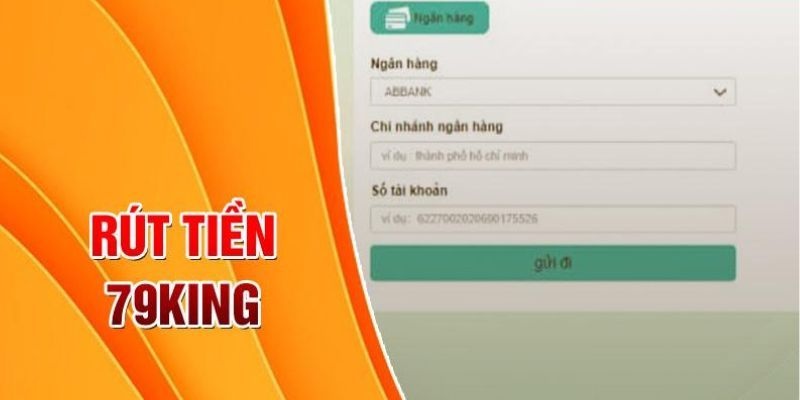 Điều Kiện Rút Tiền 79King2