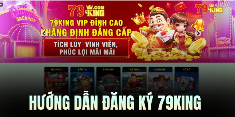 Hướng Dẫn Đăng Ký 79king2