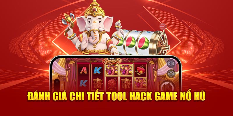 Hiểu Rõ Về Tool Nổ Hũ – Khái Niệm Và Bản Chất